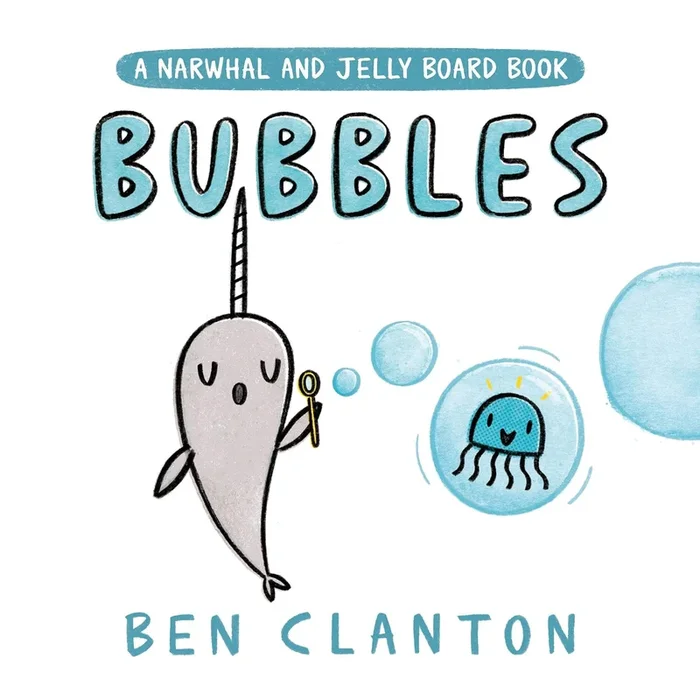 Bubbles | A Narwhal and Jelly Board Book