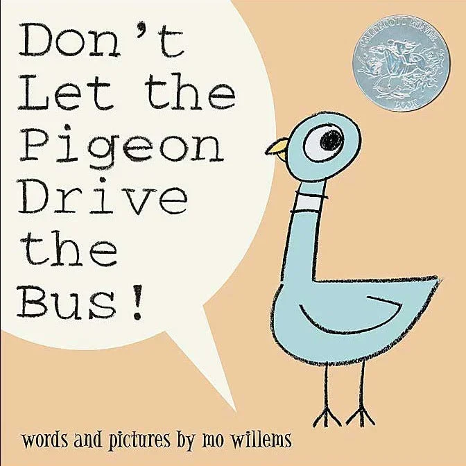 Don’t Let the Pigeon Drive the Bus