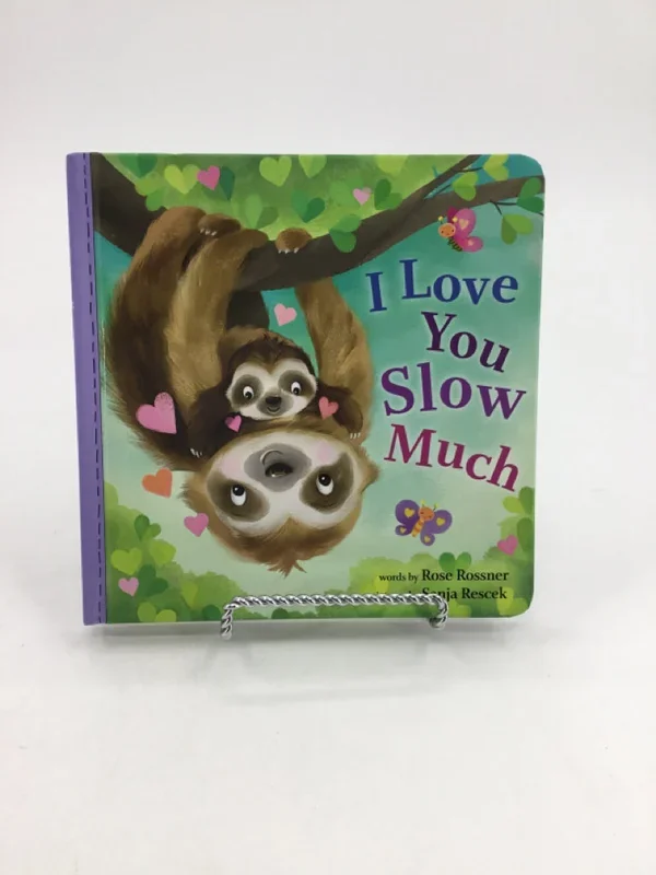 I Love You Slow Much Board Book