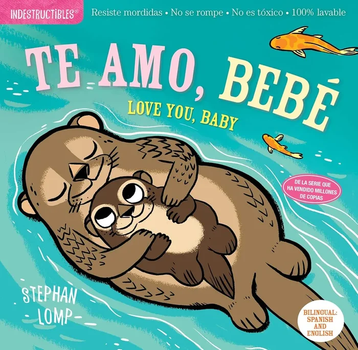 Indestructibles | Te Amo, Bebe / Love You, Baby