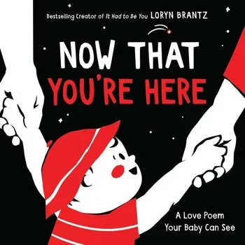 Now That You’re Here