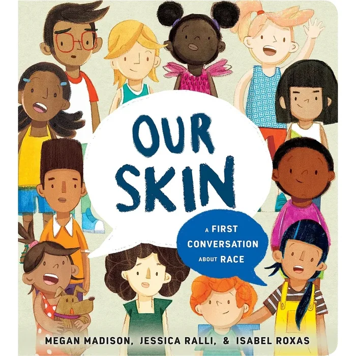 Our Skin: A First Conversation About Race