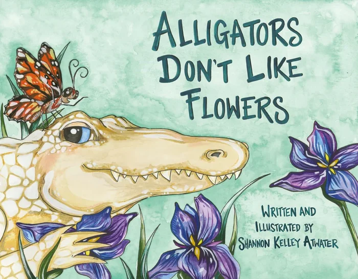Pelican Publishing Alligators Don’t Like Flowers Book