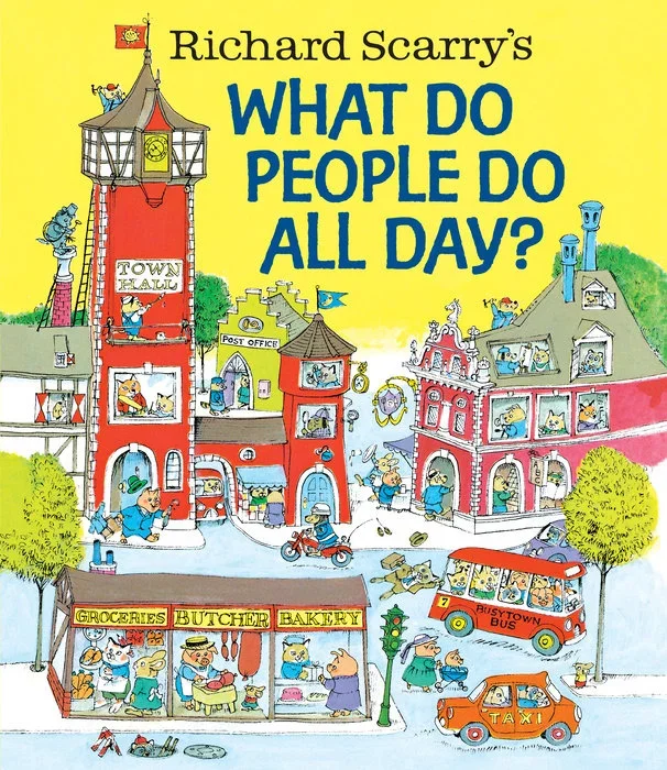 Richard Scarry’s What Do People Do All Day?