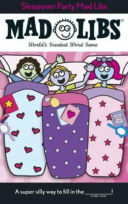 Sleepover Party Mad Libs: World’s Greatest Word Game