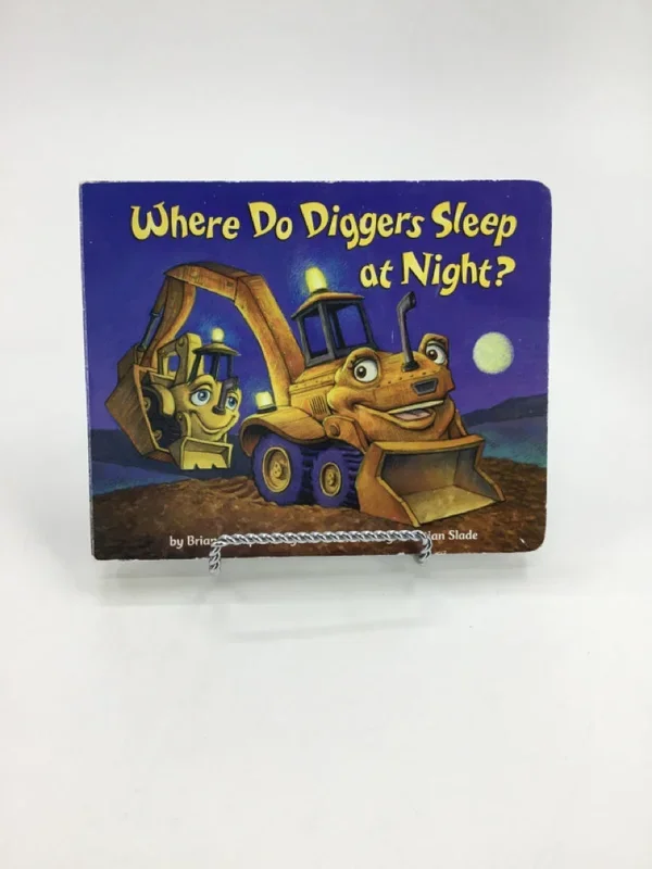 Where Do Diggers Sleep at Night? Board Book